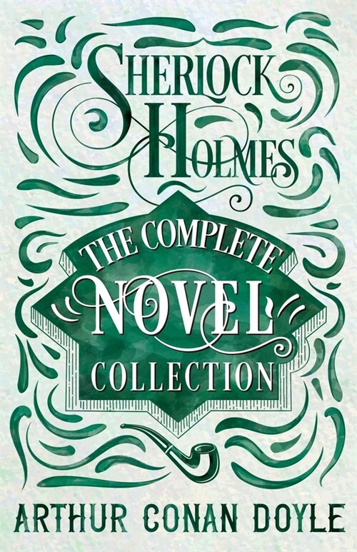 Sherlock Holmes - The Complete Novel Collection (Paperback)