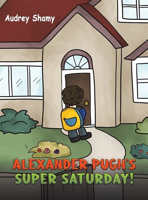 Alexander Pughs Super Saturday! (Hardcover)