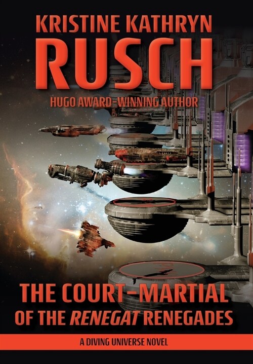 The Court-Martial of the Renegat Renegades: A Diving Universe Novel (Hardcover)