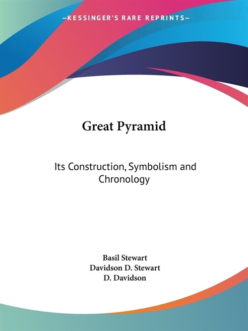 Great Pyramid: Its Construction, Symbolism and Chronology (Paperback)