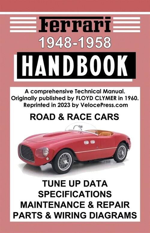 Ferrari Handbook 1948-1958 - A Comprehensive Technical Manual for the Road & Race Cars (Paperback)