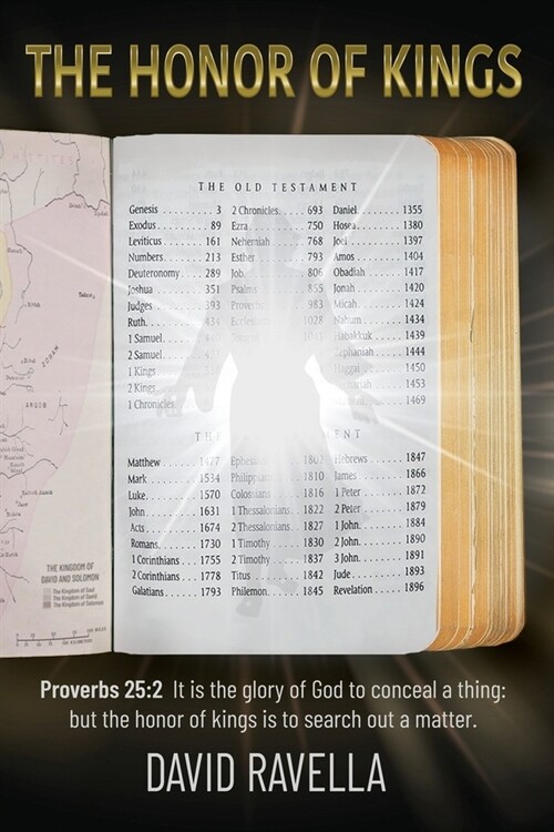 The Honor of Kings: It is the glory of God to conceal a thing: but the honor of kings is to search out a matter (Paperback)