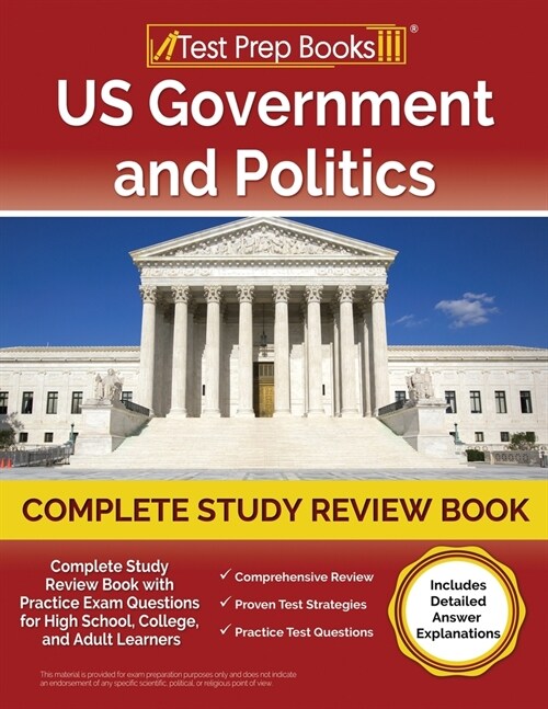 US Government and Politics Complete Study Review Book 2023-2024 with Practice Exam Questions for High School, College, and Adult Learners [Includes De (Paperback)