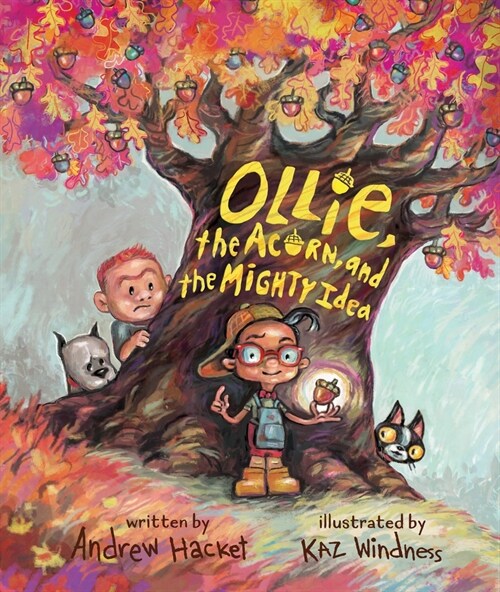 Ollie, the Acorn, and the Mighty Idea (Hardcover)