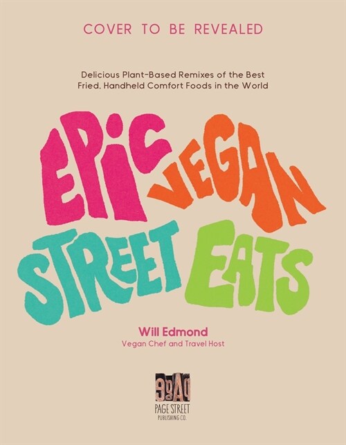 Vegan Street Eats: The Best Plant-Based Versions of Burgers, Wings, Tacos, Gyros and More (Paperback)