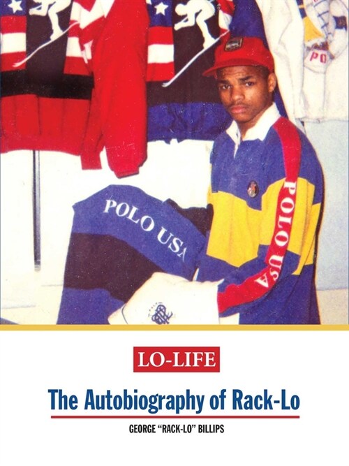Lo-Life: The Autobiography of Rack-Lo (Hardcover)