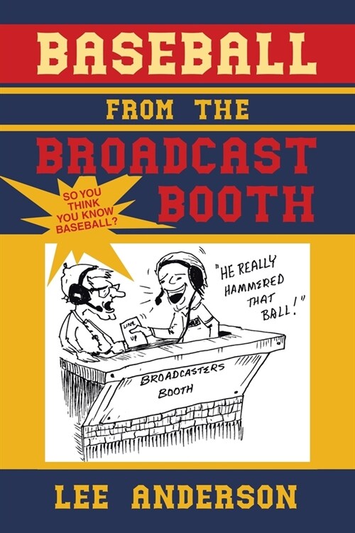 Baseball from the Broadcast Booth: So You Think You Know Baseball? (Paperback)