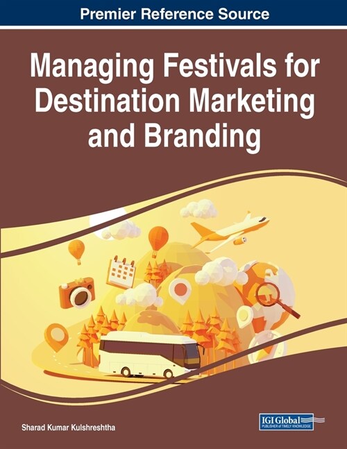 Managing Festivals for Destination Marketing and Branding (Paperback)