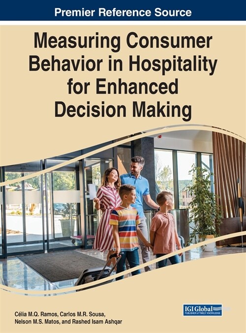 Measuring Consumer Behavior in Hospitality for Enhanced Decision Making (Hardcover)