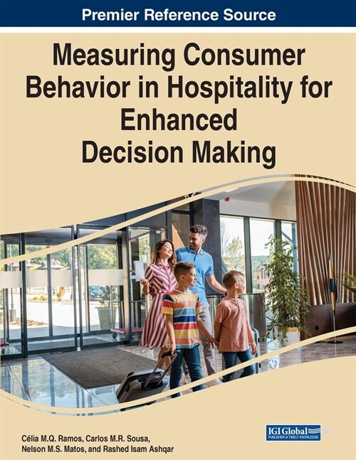 Measuring Consumer Behavior in Hospitality for Enhanced Decision Making (Paperback)