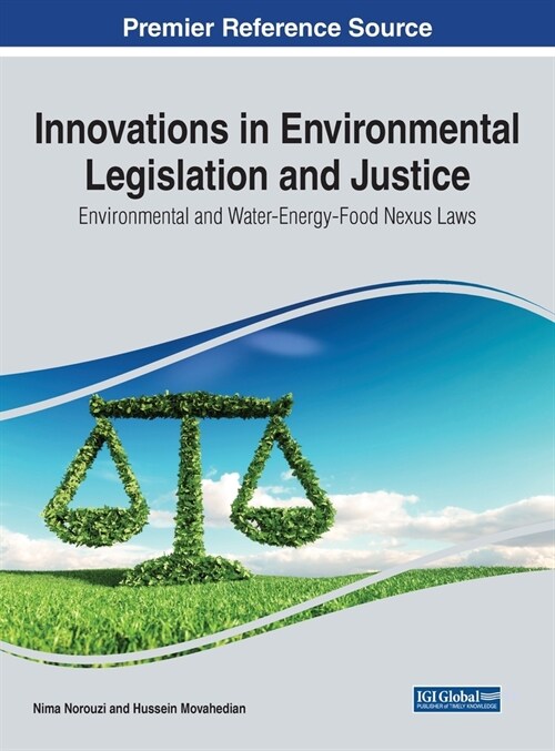 Innovations in Environmental Legislation and Justice: Environmental and Water-Energy-Food Nexus Laws (Hardcover)