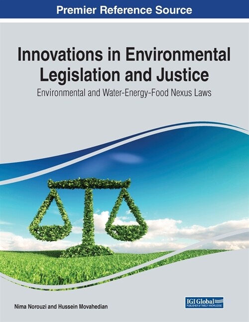 Innovations in Environmental Legislation and Justice: Environmental and Water-Energy-Food Nexus Laws (Paperback)
