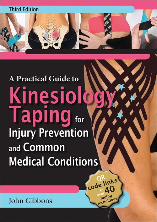 A Practical Guide to Kinesiology Taping for Injury Prevention and Common Medical Conditions (Paperback, 3)