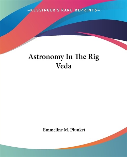 Astronomy In The Rig Veda (Paperback)