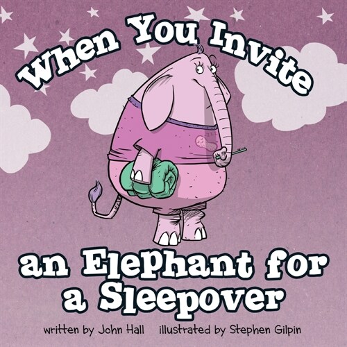 When You Invite an Elephant for a Sleepover (Paperback)