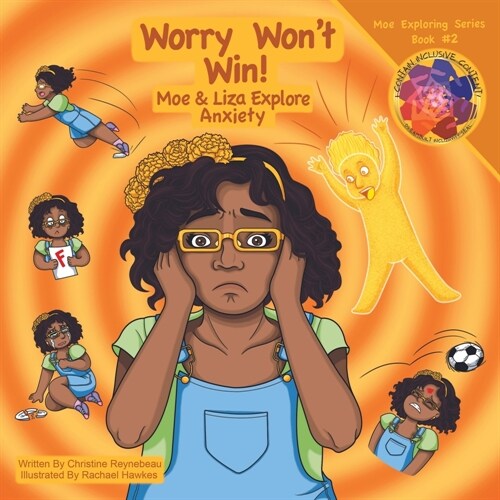 Worry Wont Win: Moe & Liza Explore Anxiety: Moe & Liza Explore Anxiety (Paperback)