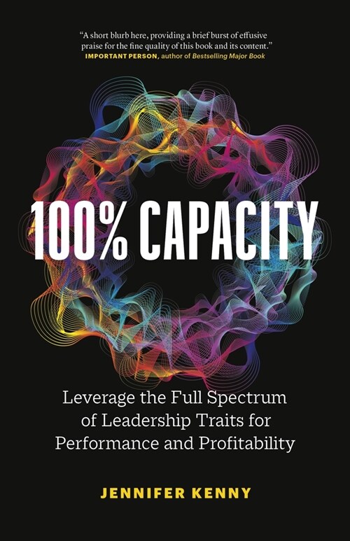 100% Capacity: The End of Gender Balance as We Know It (Paperback)