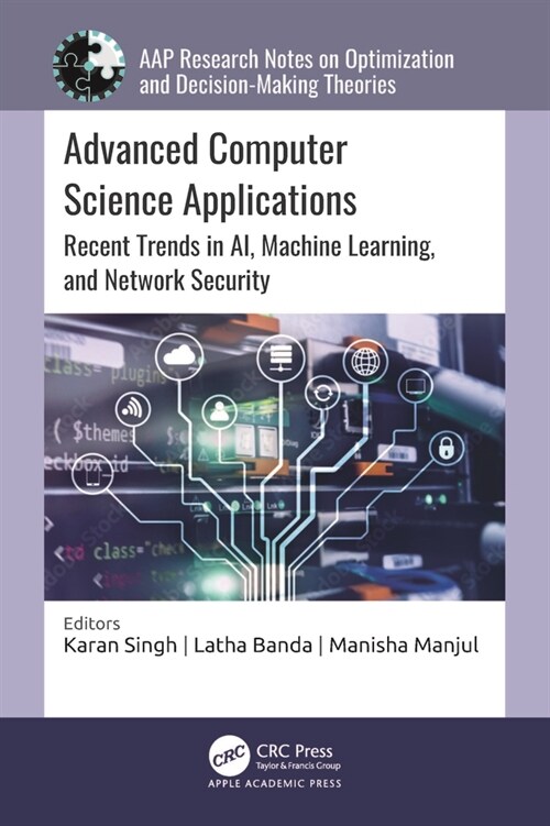 Advanced Computer Science Applications: Recent Trends in Ai, Machine Learning, and Network Security (Hardcover)