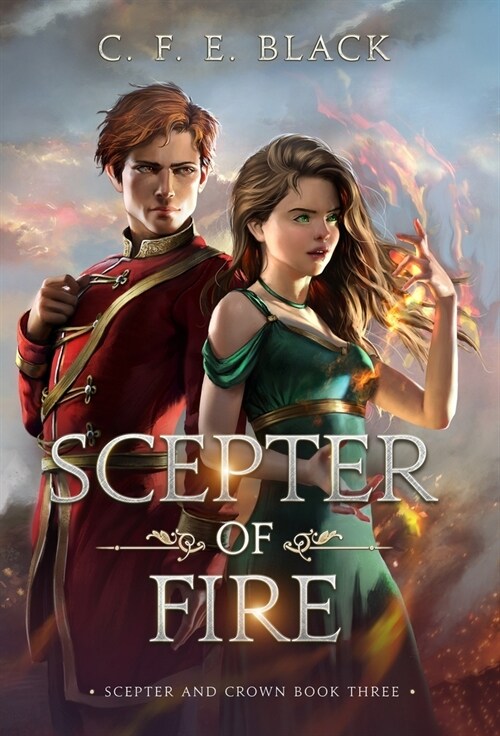 Scepter of Fire: Scepter and Crown Book Three (Hardcover)