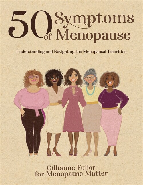 50 Symptoms of Menopause Understanding and Navigating the Menopausal Transition (Paperback)