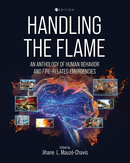 Handling the Flame: An Anthology of Human Behavior and Fire-Related Emergencies (Paperback)
