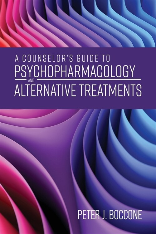 A Counselors Guide to Psychopharmacology and Alternative Treatments (Paperback)