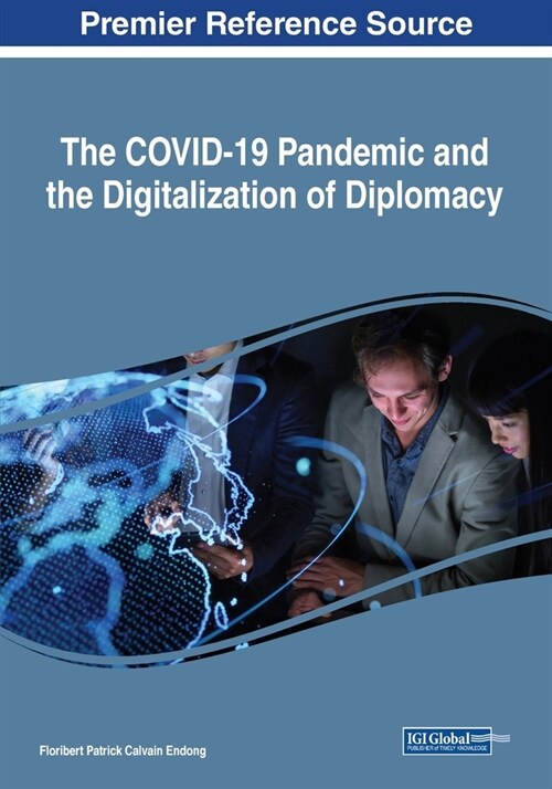 The COVID-19 Pandemic and the Digitalization of Diplomacy (Paperback)