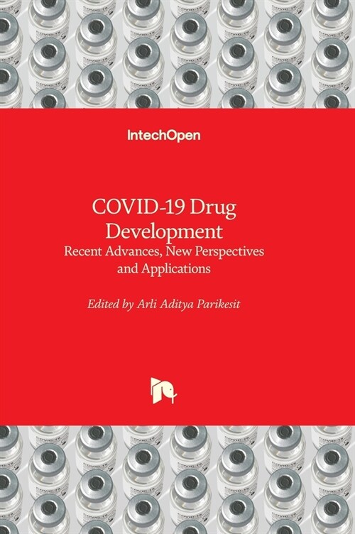 COVID-19 Drug Development : Recent Advances, New Perspectives and Applications (Hardcover)