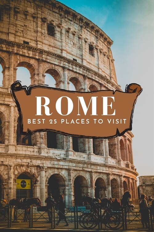 Best 25 Places To Visit In Rome (Paperback)