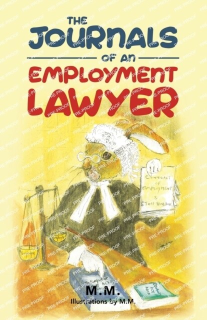 The Journals of an Employment Lawyer: Have You Followed the Correct Procedures to Cover Your Back? (Paperback)