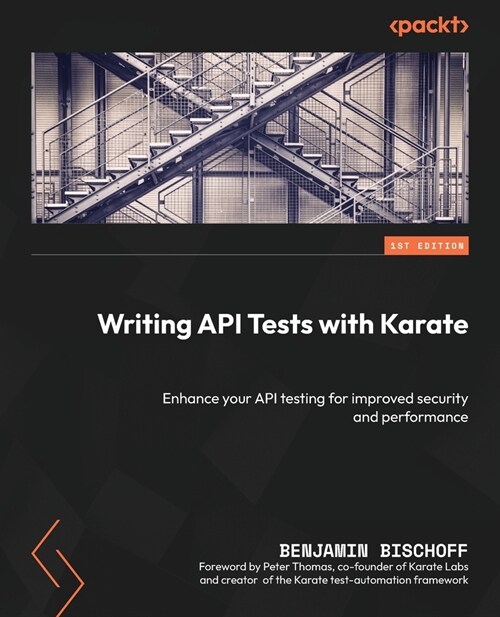 Writing API Tests with Karate: Enhance your API testing for improved security and performance (Paperback)