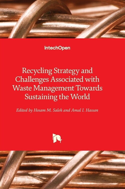 Recycling Strategy and Challenges Associated with Waste Management Towards Sustaining the World (Hardcover)