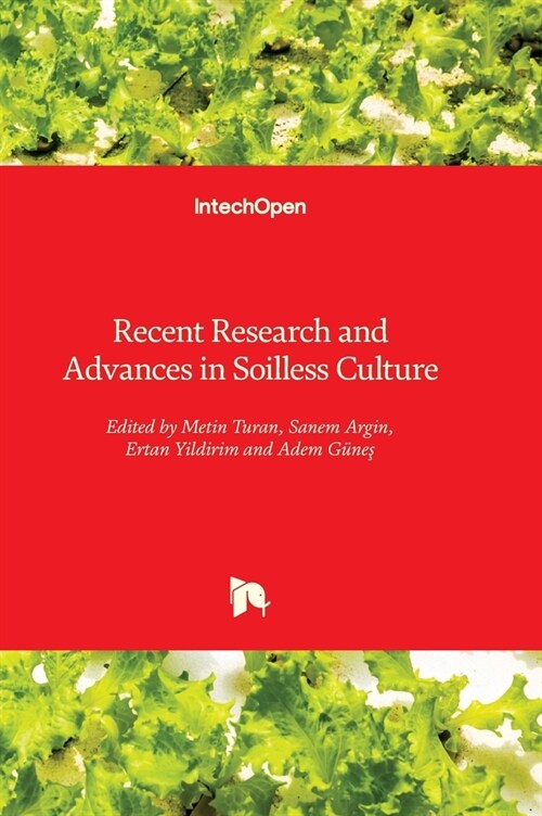 Recent Research and Advances in Soilless Culture (Hardcover)