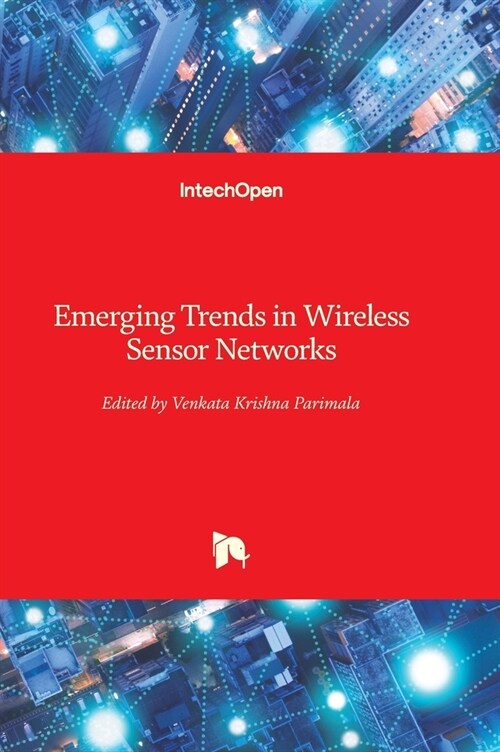 Emerging Trends in Wireless Sensor Networks (Hardcover)