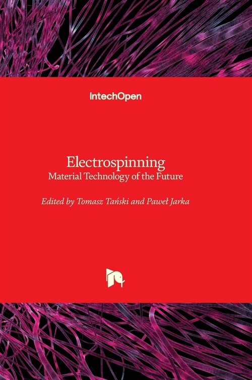 Electrospinning : Material Technology of the Future (Hardcover)