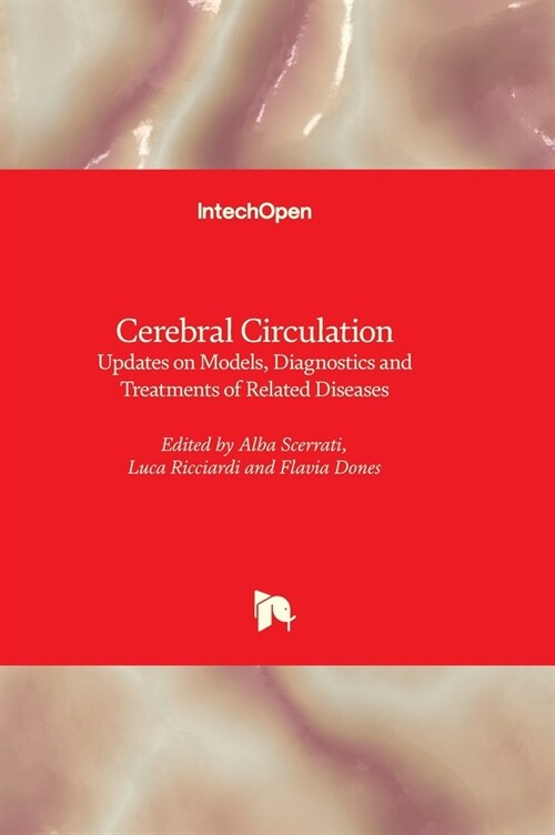 Cerebral Circulation : Updates on Models, Diagnostics and Treatments of Related Diseases (Hardcover)