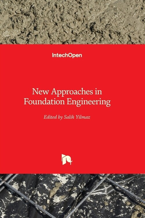 New Approaches in Foundation Engineering (Hardcover)