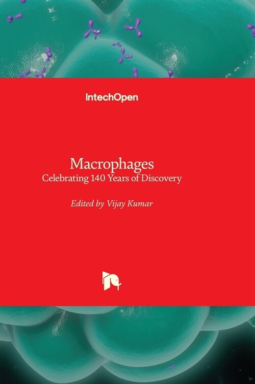 Macrophages : Celebrating 140 Years of Discovery (Hardcover)
