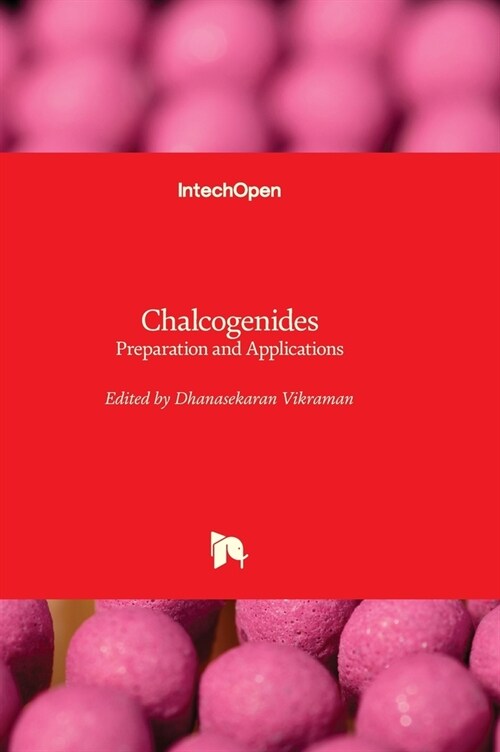 Chalcogenides : Preparation and Applications (Hardcover)