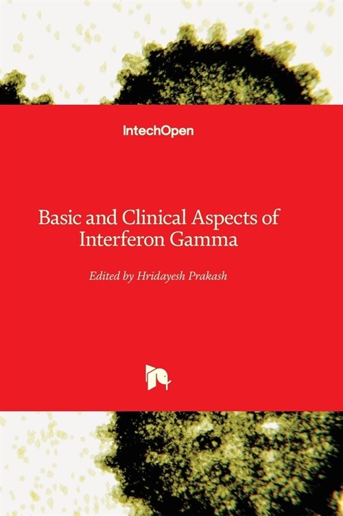 Basic and Clinical Aspects of Interferon Gamma (Hardcover)