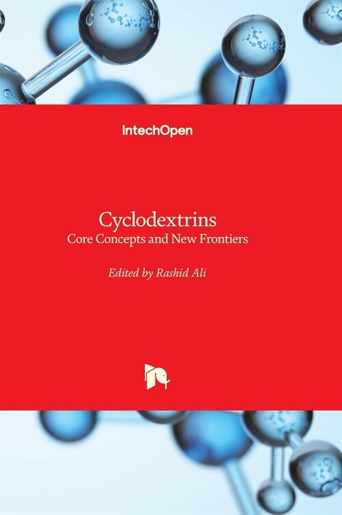 Cyclodextrins : Core Concepts and New Frontiers (Hardcover)