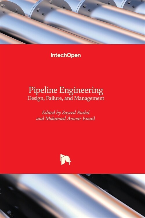 Pipeline Engineering : Design, Failure, and Management (Hardcover)