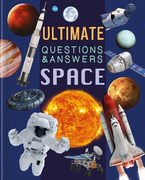 Ultimate Questions & Answers Space: Photographic Fact Book (Hardcover)