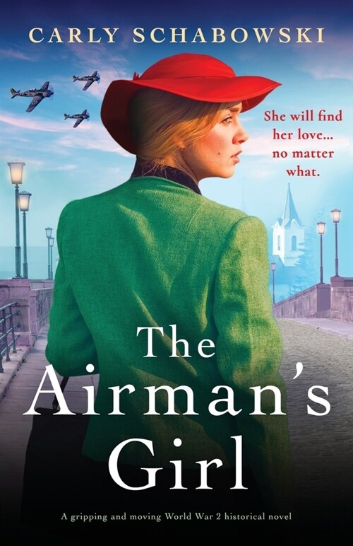 The Airmans Girl: A gripping and moving World War 2 historical novel (Paperback)