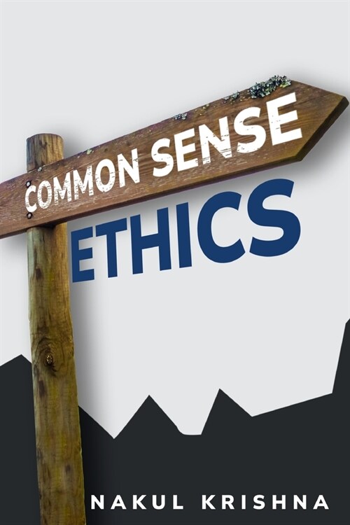 common sense ethics (Paperback)