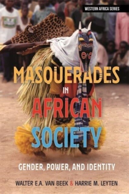 Masquerades in African Society : Gender, Power and Identity (Hardcover)