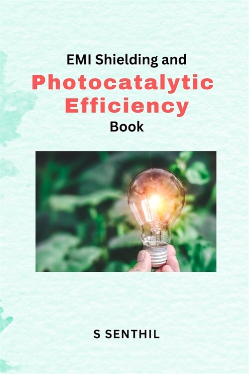 EMI Shielding and Photocatalytic Efficiency Book (Paperback)