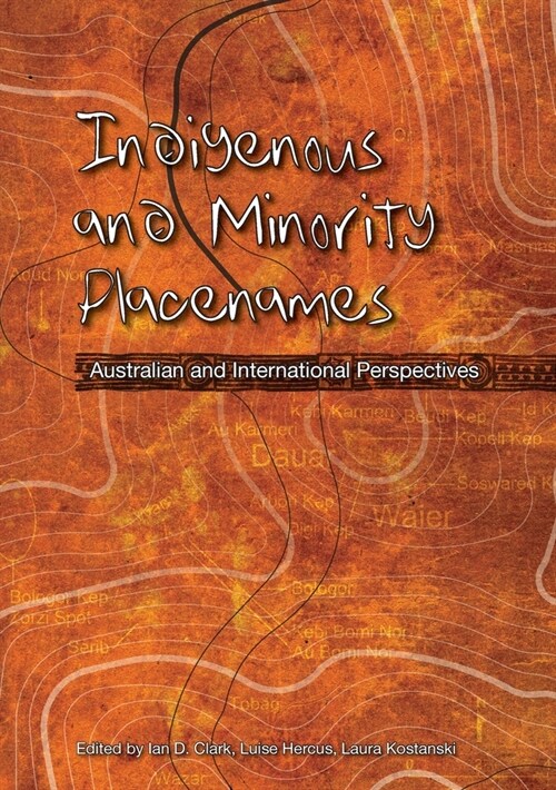 Indigenous and Minority Placenames: Australian and International Perspectives (Paperback)