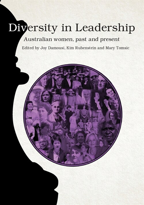 Diversity in Leadership: Australian women, past and present (Paperback)