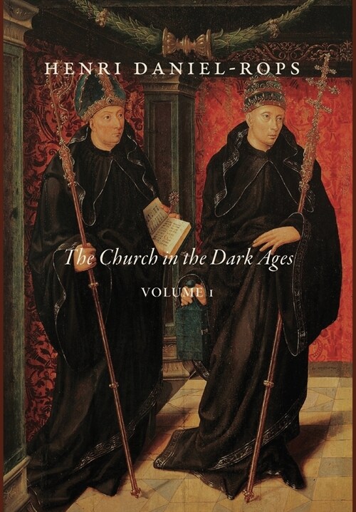 The Church in the Dark Ages, Volume 1 (Hardcover)